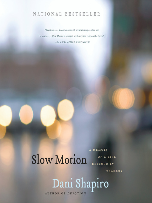 Title details for Slow Motion by Dani Shapiro - Available